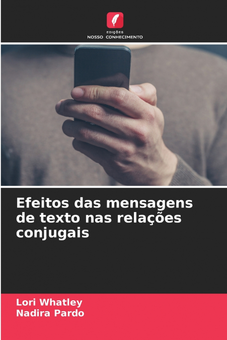 EFEITOS DAS MENSAGENS DE TEXTO NAS RELA�OES CONJUGAIS