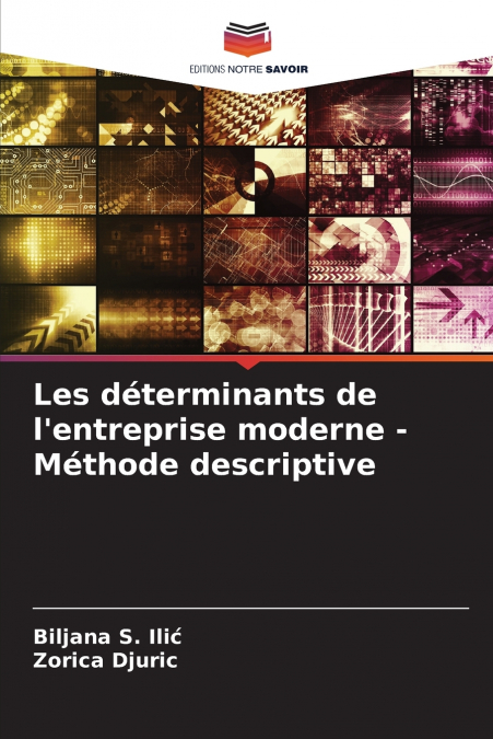 LES DETERMINANTS DE L?ENTREPRISE MODERNE - METHODE DESCRIPTI