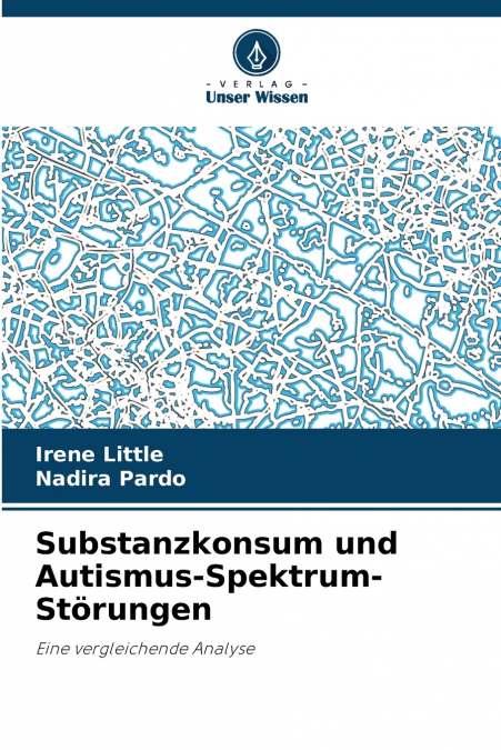 SUBSTANZKONSUM UND AUTISMUS-SPEKTRUM-STORUNGEN