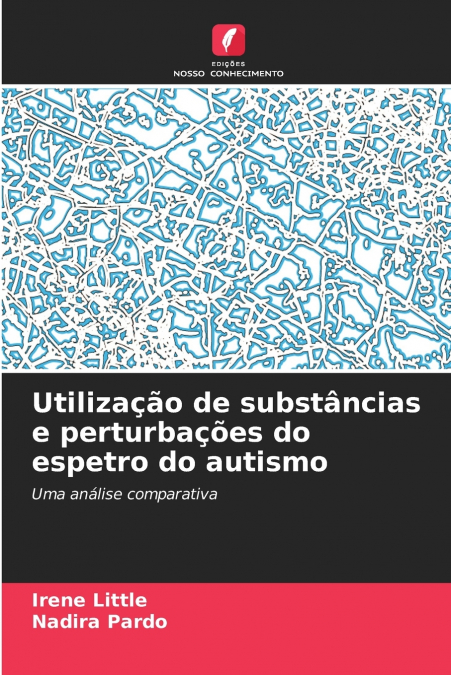 UTILIZA�AO DE SUBSTANCIAS E PERTURBA�OES DO ESPETRO DO AUTIS