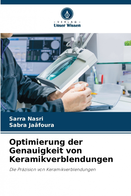 OPTIMIERUNG DER GENAUIGKEIT VON KERAMIKVERBLENDUNGEN