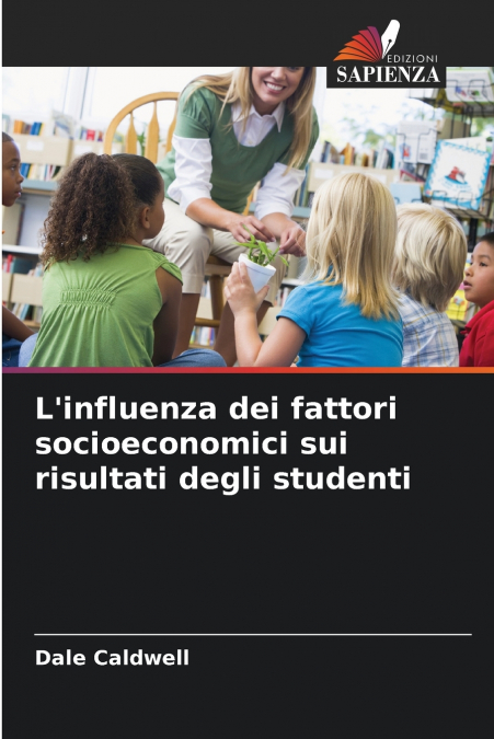 L?INFLUENZA DEI FATTORI SOCIOECONOMICI SUI RISULTATI DEGLI S