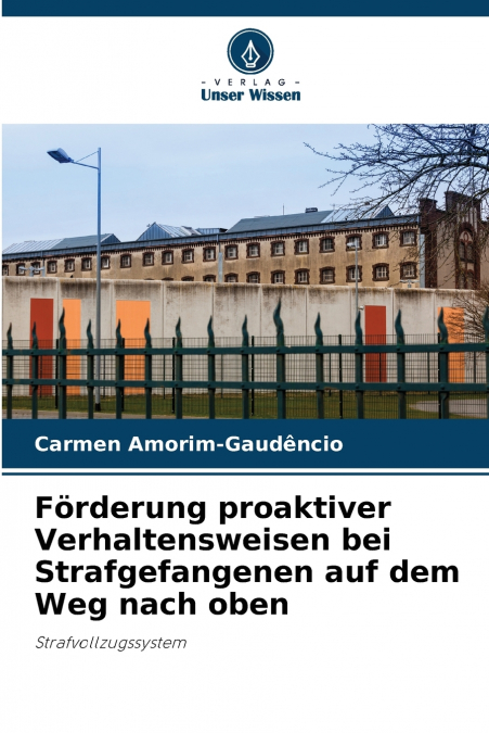 FORDERUNG PROAKTIVER VERHALTENSWEISEN BEI STRAFGEFANGENEN AU