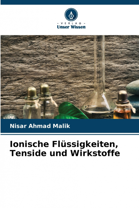 IONISCHE FLUSSIGKEITEN, TENSIDE UND WIRKSTOFFE