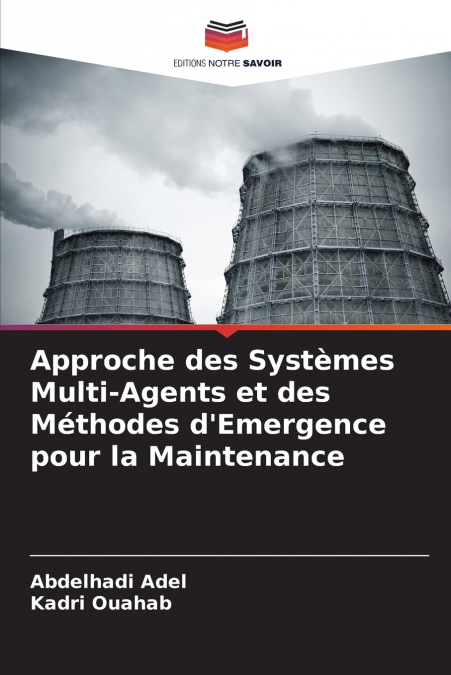 APPROCHE DES SYSTEMES MULTI-AGENTS ET DES METHODES D?EMERGEN