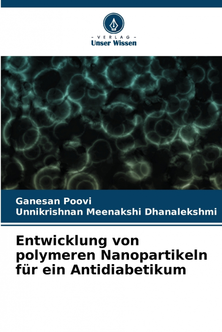 ENTWICKLUNG VON POLYMEREN NANOPARTIKELN FUR EIN ANTIDIABETIK