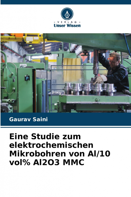 EINE STUDIE ZUM ELEKTROCHEMISCHEN MIKROBOHREN VON AL/10 VOL%