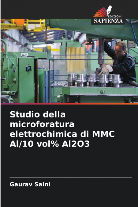 STUDIO DELLA MICROFORATURA ELETTROCHIMICA DI MMC AL/10 VOL%