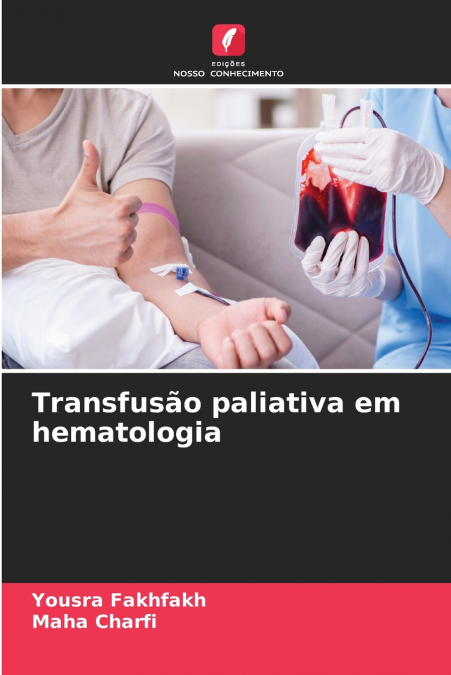 TRANSFUSAO PALIATIVA EM HEMATOLOGIA