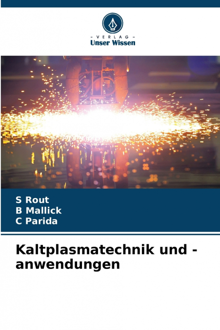KALTPLASMATECHNIK UND -ANWENDUNGEN