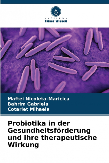 PROBIOTIKA IN DER GESUNDHEITSFORDERUNG UND IHRE THERAPEUTISC