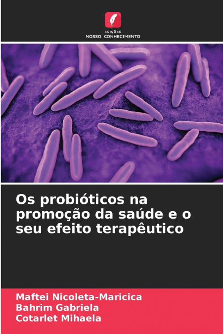 OS PROBIOTICOS NA PROMO�AO DA SAUDE E O SEU EFEITO TERAPEUTI