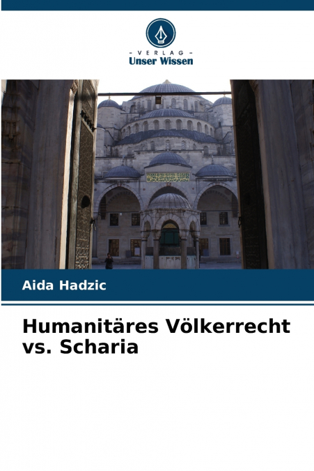 HUMANITARES VOLKERRECHT VS. SCHARIA