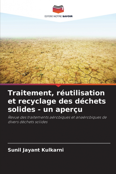 TRAITEMENT, REUTILISATION ET RECYCLAGE DES DECHETS SOLIDES -