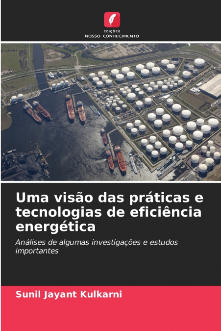 UMA VISAO DAS PRATICAS E TECNOLOGIAS DE EFICIENCIA ENERGETIC