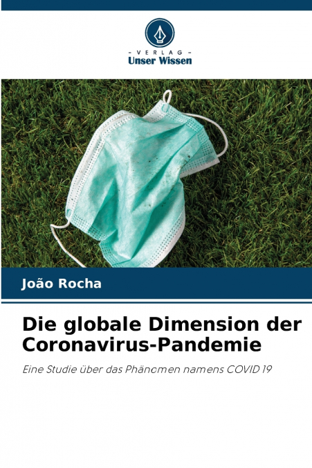 DIE GLOBALE DIMENSION DER CORONAVIRUS-PANDEMIE
