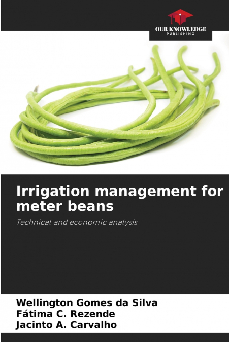 IRRIGATION MANAGEMENT FOR METER BEANS