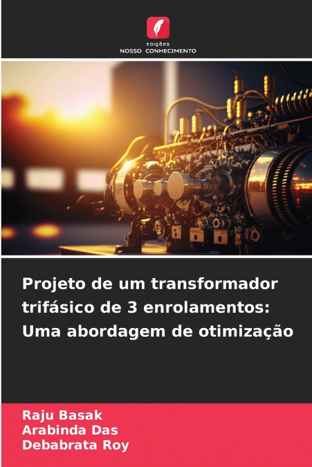 PROJETO DE UM TRANSFORMADOR TRIFASICO DE 3 ENROLAMENTOS