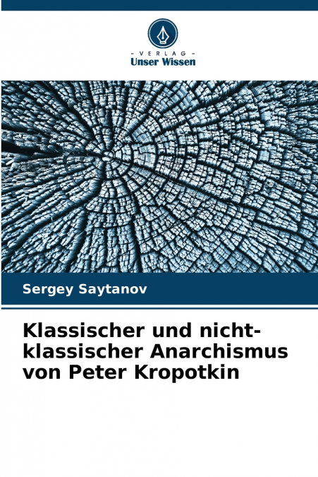 KLASSISCHER UND NICHT-KLASSISCHER ANARCHISMUS VON PETER KROP