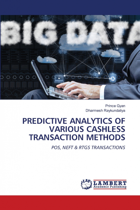PREDICTIVE ANALYTICS OF VARIOUS CASHLESS TRANSACTION METHODS