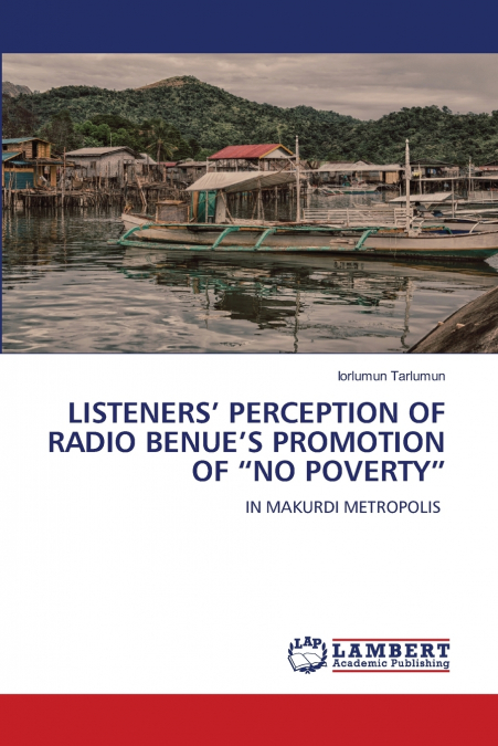 LISTENERS? PERCEPTION OF RADIO BENUE?S PROMOTION OF 'NO POVE