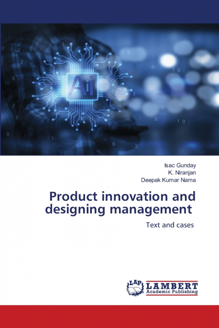 PRODUCT INNOVATION AND DESIGNING MANAGEMENT