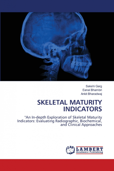SKELETAL MATURITY INDICATORS