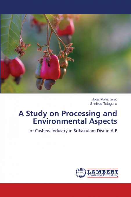 A STUDY ON PROCESSING AND ENVIRONMENTAL ASPECTS