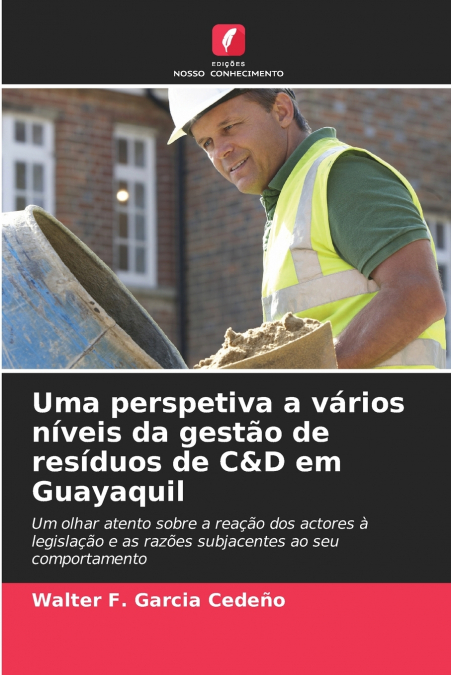 UMA PERSPETIVA A VARIOS NIVEIS DA GESTAO DE RESIDUOS DE C&D