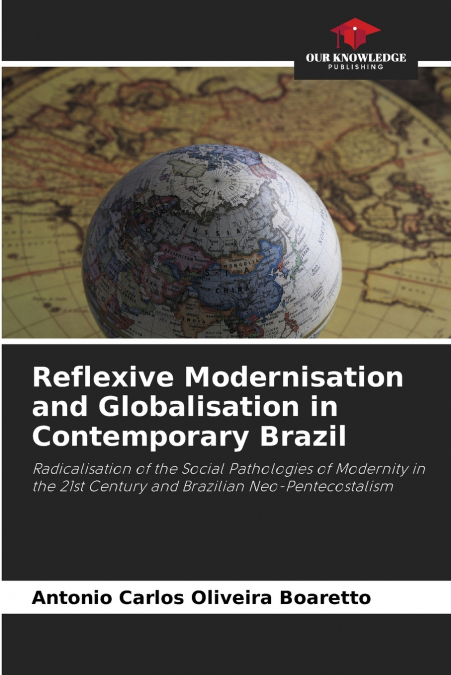 MODERNIZZAZIONE RIFLESSIVA E GLOBALIZZAZIONE NEL BRASILE CON