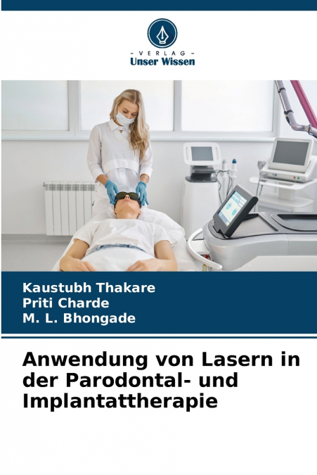 ANWENDUNG VON LASERN IN DER PARODONTAL- UND IMPLANTATTHERAPI