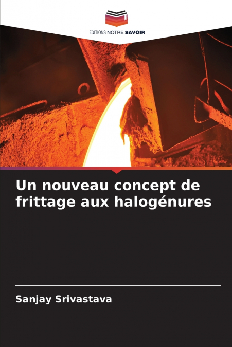 UN NOUVEAU CONCEPT DE FRITTAGE AUX HALOGENURES