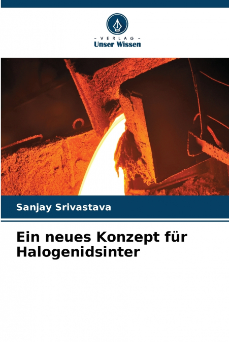 EIN NEUES KONZEPT FUR HALOGENIDSINTER
