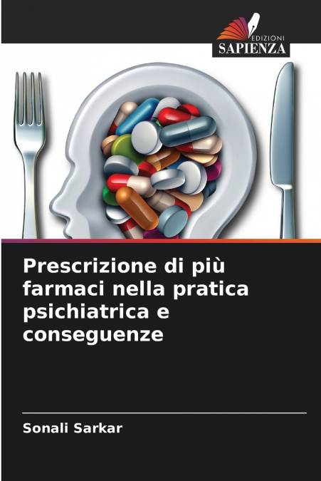 PRESCRIZIONE DI PIU FARMACI NELLA PRATICA PSICHIATRICA E CON