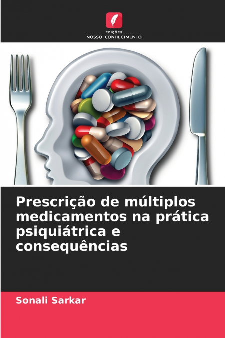 PRESCRIZIONE DI PIU FARMACI NELLA PRATICA PSICHIATRICA E CON