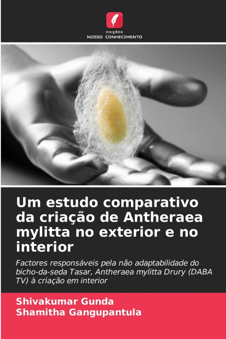 UM ESTUDO COMPARATIVO DA CRIA�AO DE ANTHERAEA MYLITTA NO EXT