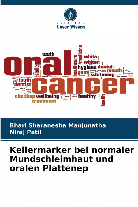 KELLERMARKER BEI NORMALER MUNDSCHLEIMHAUT UND ORALEN PLATTEN
