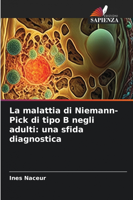 LA MALATTIA DI NIEMANN-PICK DI TIPO B NEGLI ADULTI