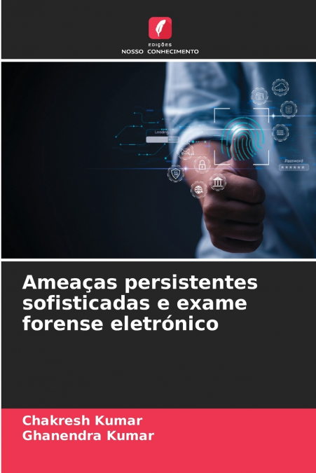 AMEA�AS PERSISTENTES SOFISTICADAS E EXAME FORENSE ELETRONICO