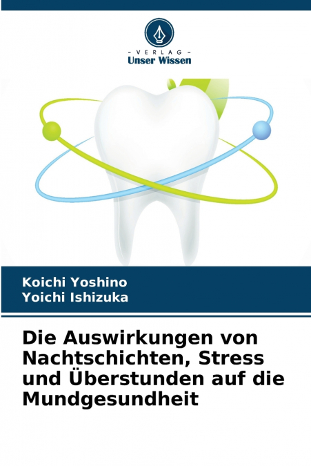 DIE AUSWIRKUNGEN VON NACHTSCHICHTEN, STRESS UND ?BERSTUNDEN