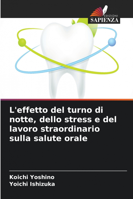L?EFFETTO DEL TURNO DI NOTTE, DELLO STRESS E DEL LAVORO STRA