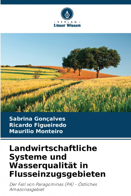 LANDWIRTSCHAFTLICHE SYSTEME UND WASSERQUALITAT IN FLUSSEINZU