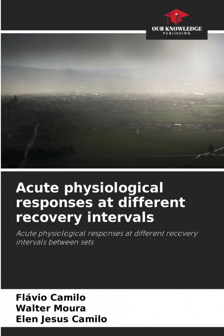 ACUTE PHYSIOLOGICAL RESPONSES AT DIFFERENT RECOVERY INTERVAL