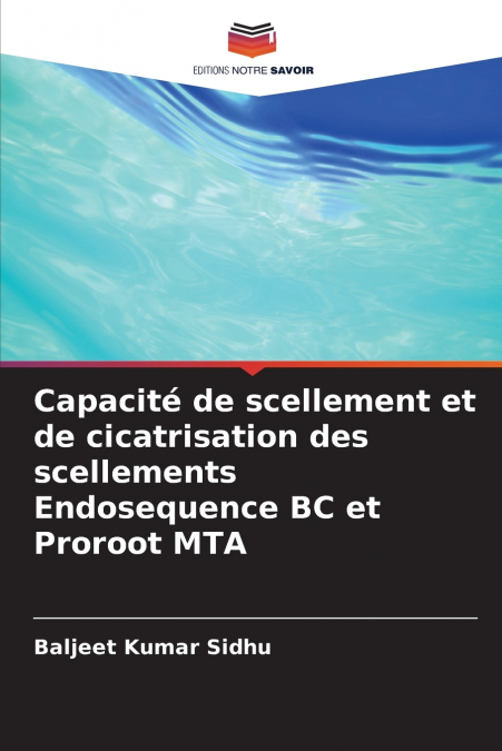CAPACITE DE SCELLEMENT ET DE CICATRISATION DES SCELLEMENTS E