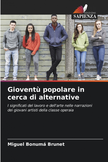 GIOVENTU POPOLARE IN CERCA DI ALTERNATIVE