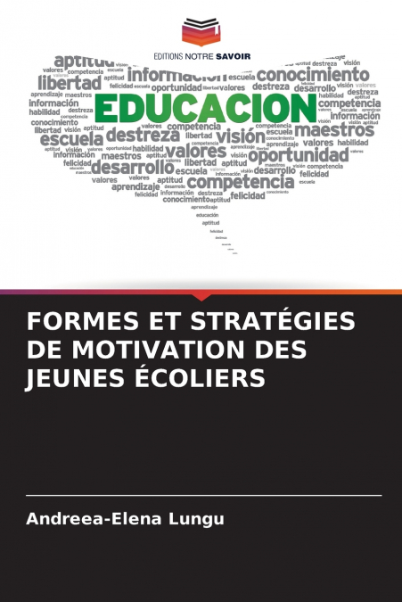 FORMES ET STRATEGIES DE MOTIVATION DES JEUNES ECOLIERS