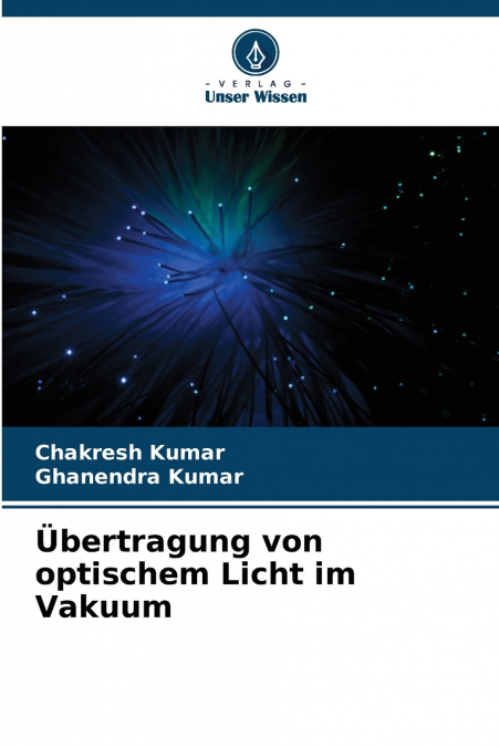 ?BERTRAGUNG VON OPTISCHEM LICHT IM VAKUUM