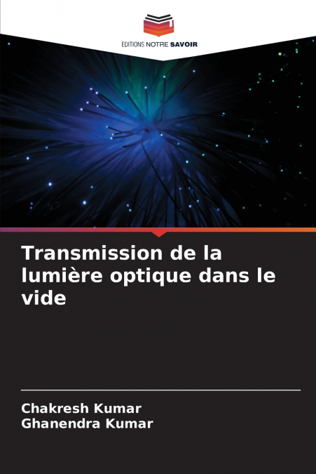 TRANSMISSION DE LA LUMIERE OPTIQUE DANS LE VIDE