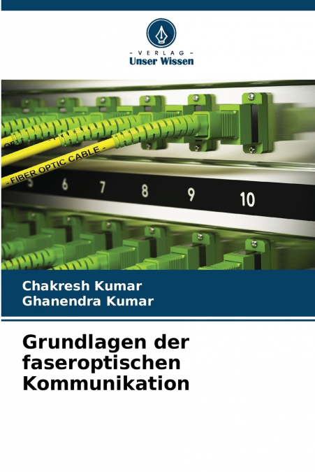 GRUNDLAGEN DER FASEROPTISCHEN KOMMUNIKATION