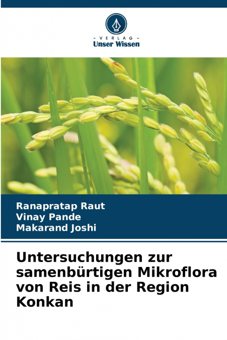 UNTERSUCHUNGEN ZUR SAMENBURTIGEN MIKROFLORA VON REIS IN DER